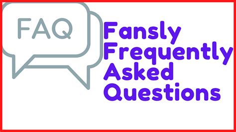 Fansly FAQ: Frequently Asked Questions For Beginner Users